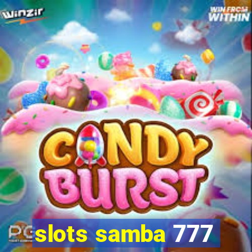 slots samba 777